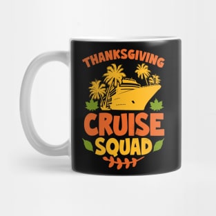 Thanksgiving Cruise Squad Matching Family Vacation Trip Mug